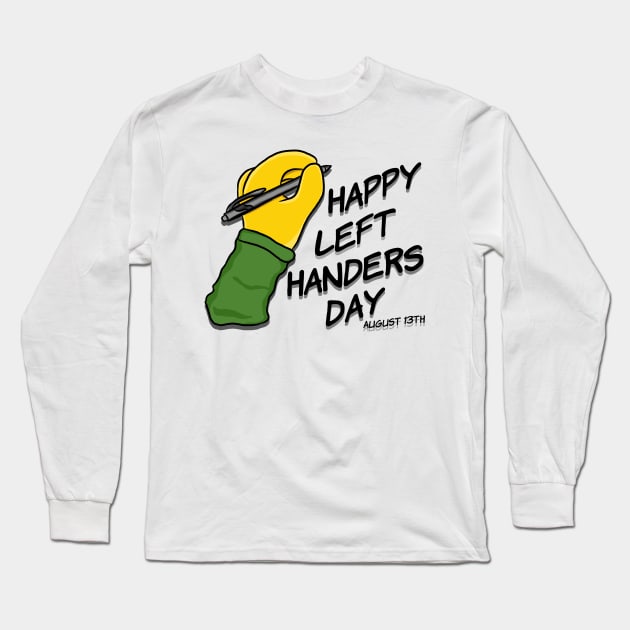 Happy Left Handers Day August 13th Long Sleeve T-Shirt by RoserinArt